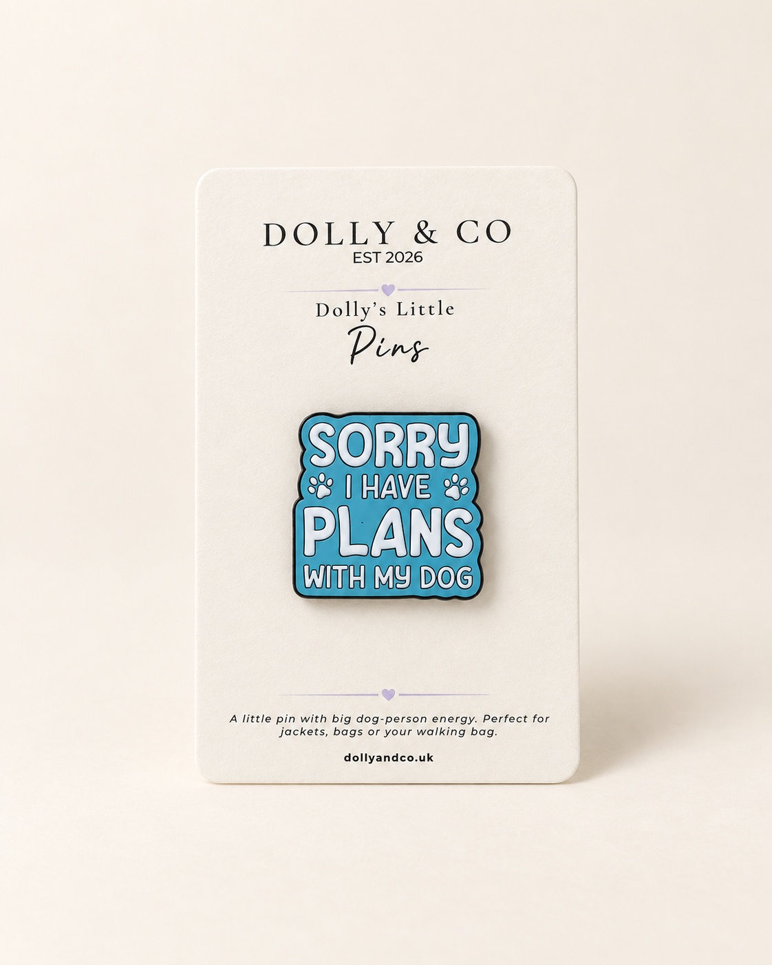 Sorry I Have Plans With My Dog pin